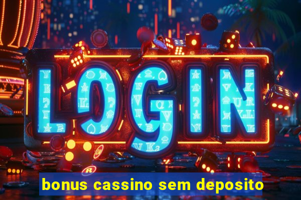 bonus cassino sem deposito